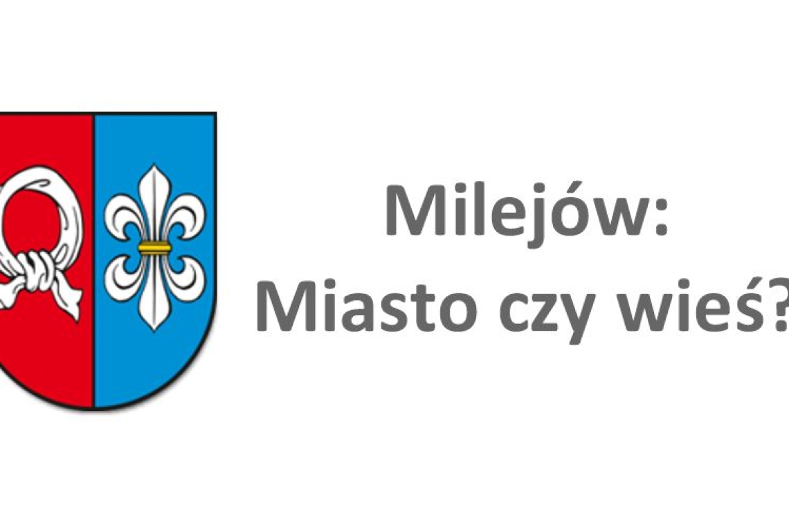 Milejów miastem? - wniosek trafił do wojewody